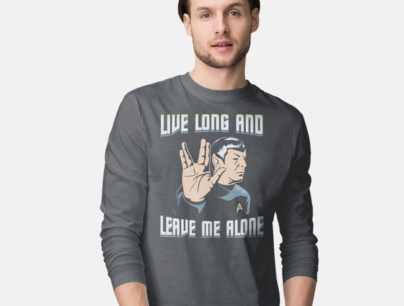 Live Long And Leave Me Alone