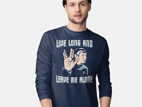Live Long And Leave Me Alone