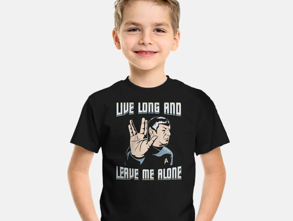 Live Long And Leave Me Alone