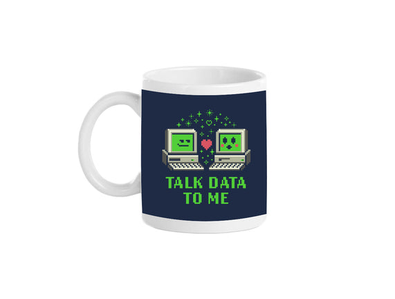 Talk Data To Me