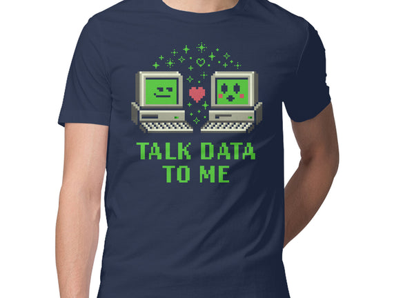 Talk Data To Me