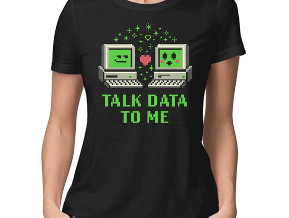 Talk Data To Me