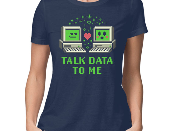 Talk Data To Me