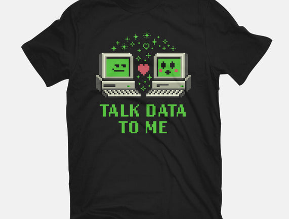 Talk Data To Me