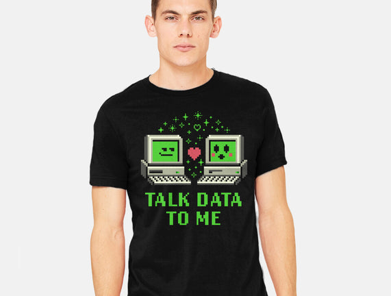 Talk Data To Me