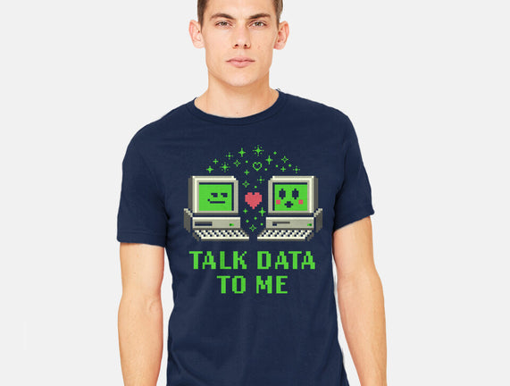 Talk Data To Me