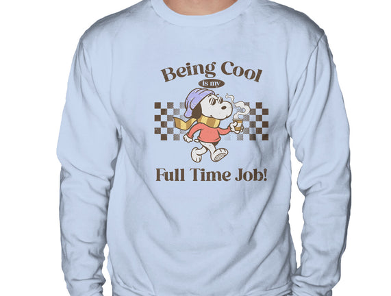 Being Cool Is My Full-Time Job