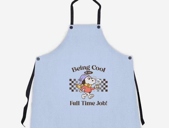 Being Cool Is My Full-Time Job