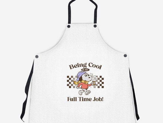 Being Cool Is My Full-Time Job