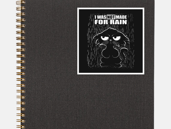 Not Made For Rain