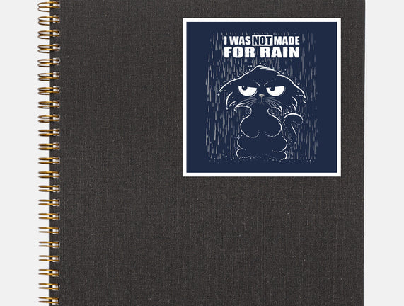 Not Made For Rain