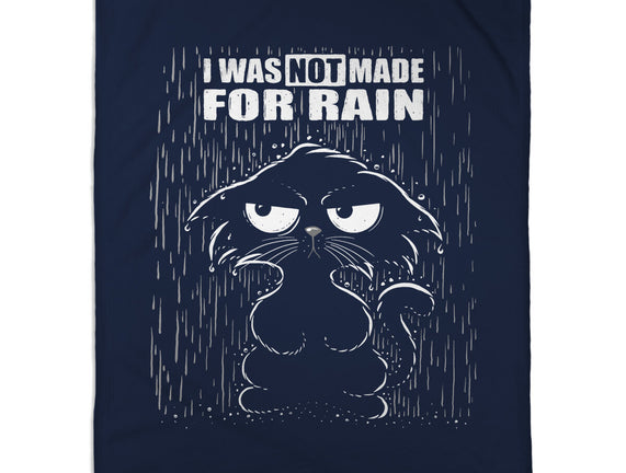 Not Made For Rain
