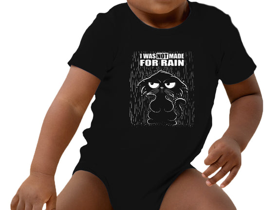Not Made For Rain