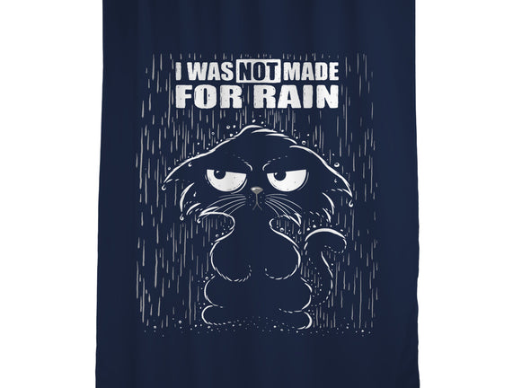 Not Made For Rain