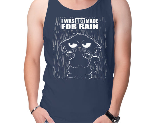 Not Made For Rain