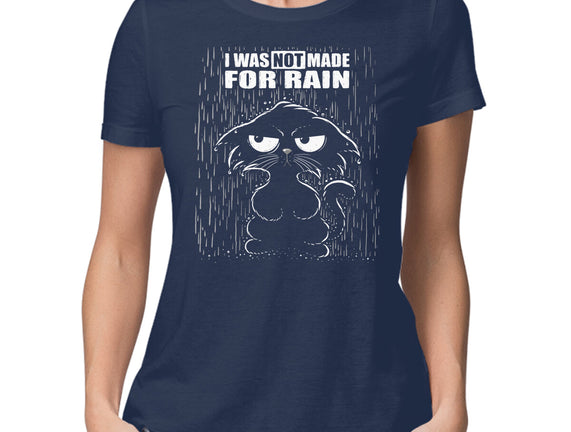 Not Made For Rain