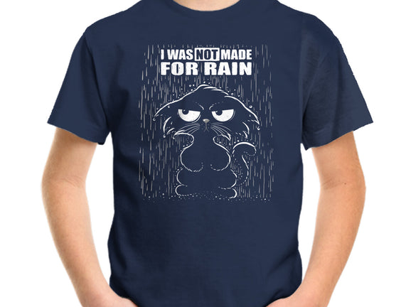 Not Made For Rain