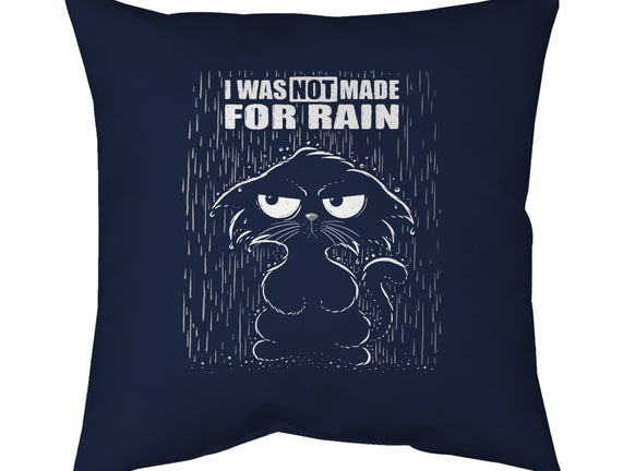 Not Made For Rain