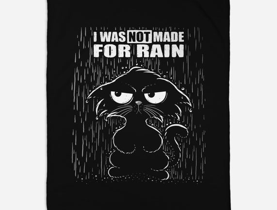 Not Made For Rain