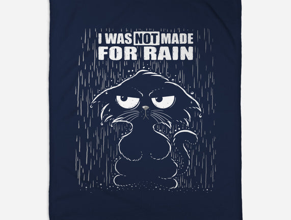Not Made For Rain