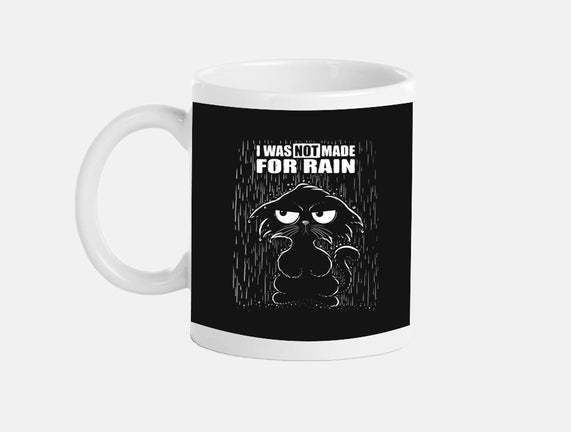 Not Made For Rain