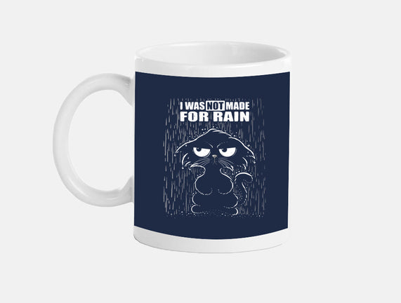 Not Made For Rain
