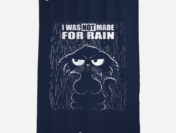 Not Made For Rain