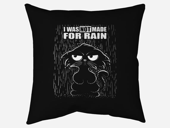 Not Made For Rain