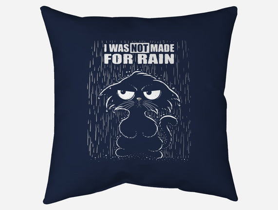 Not Made For Rain