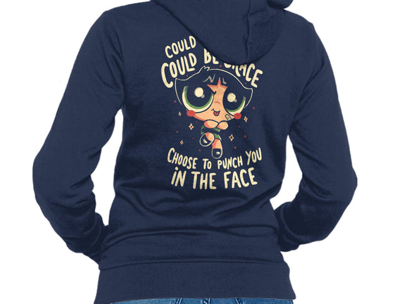 Choose To Punch You In The Face