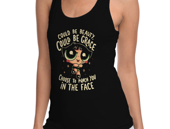 Choose To Punch You In The Face