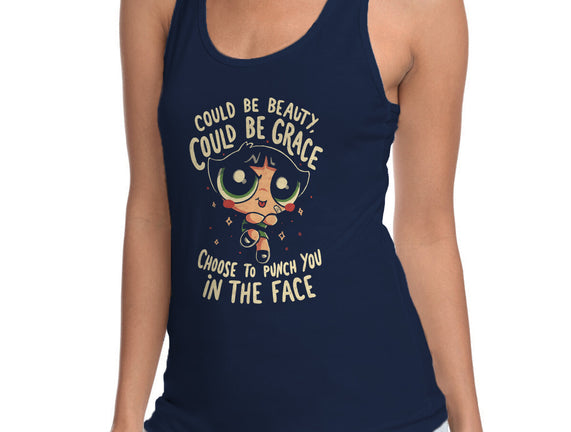 Choose To Punch You In The Face