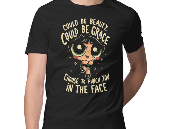 Choose To Punch You In The Face