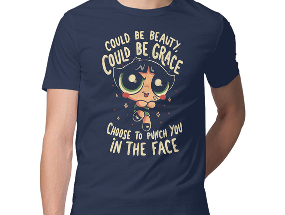 Choose To Punch You In The Face