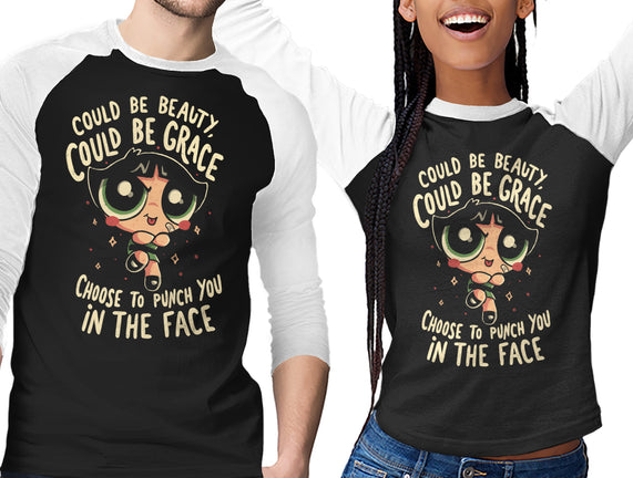 Choose To Punch You In The Face