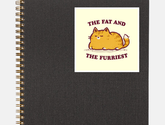 The Fat And The Furriest