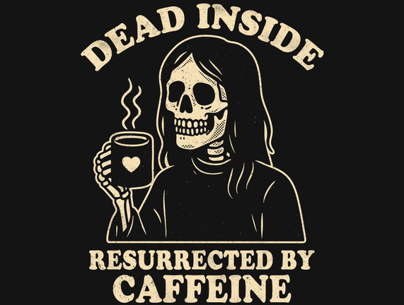 Resurrected By Caffeine