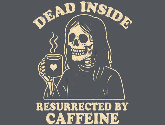 Resurrected By Caffeine