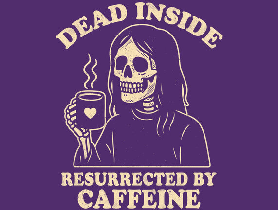 Resurrected By Caffeine