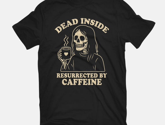 Resurrected By Caffeine