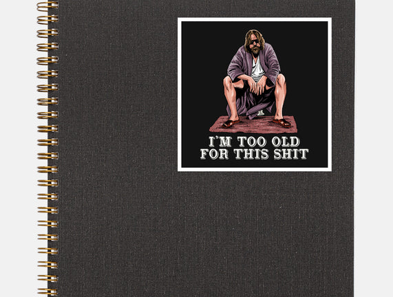 The Dude Is Too Old