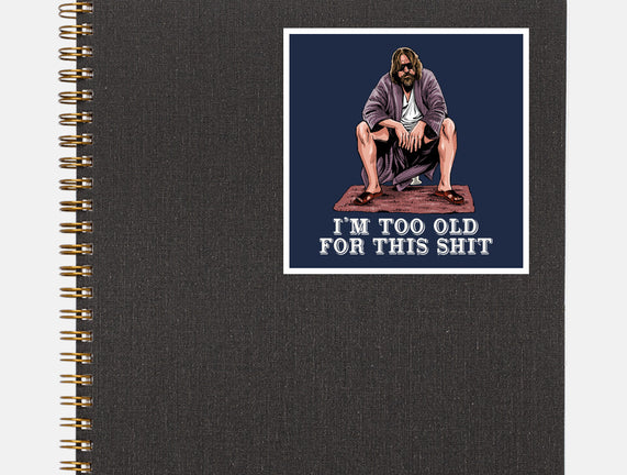 The Dude Is Too Old