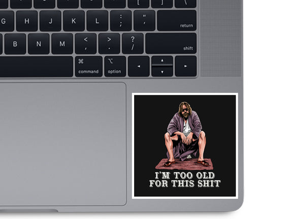 The Dude Is Too Old