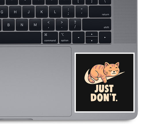 Just Don't