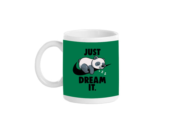 Just Dream It
