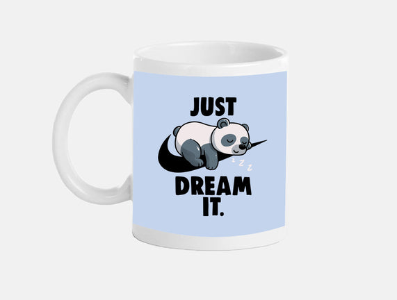 Just Dream It