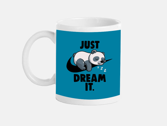 Just Dream It