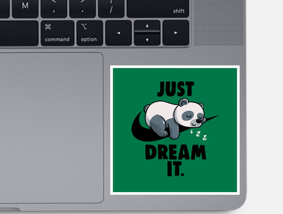 Just Dream It