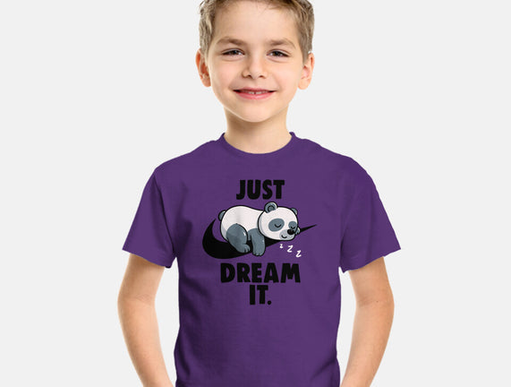 Just Dream It