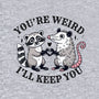 You're Weird I'll Keep You-Mens-Premium-Tee-MaxoArt